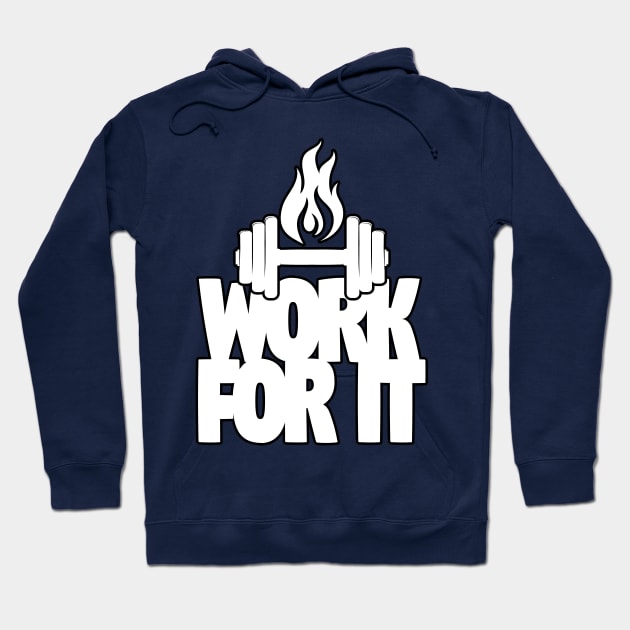 Work For It Hoodie by Girona